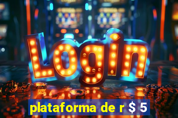 plataforma de r $ 5