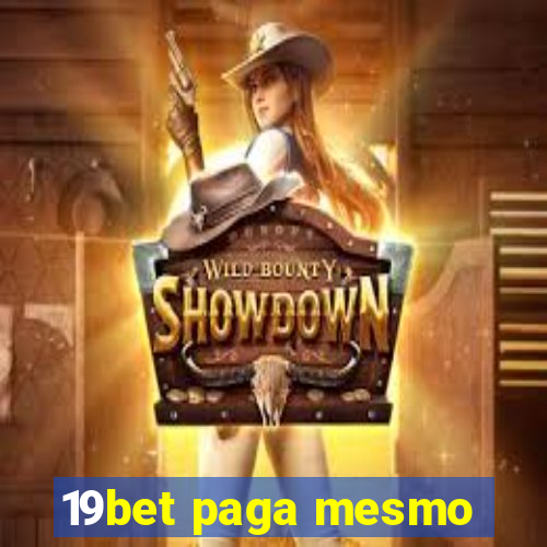 19bet paga mesmo