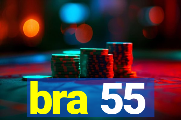 bra 55