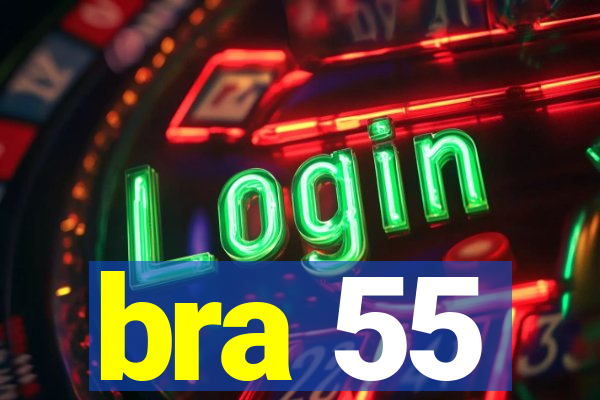 bra 55