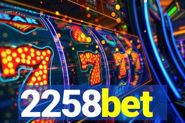 2258bet