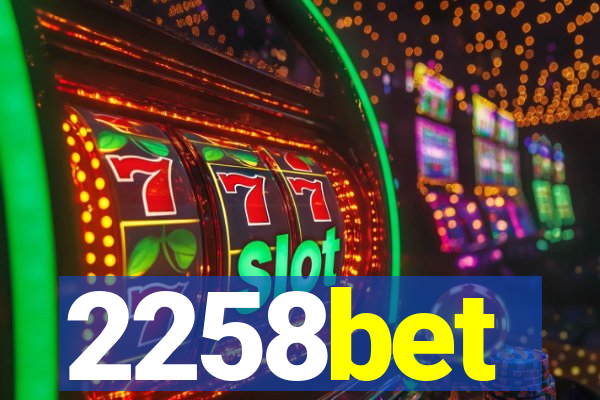 2258bet