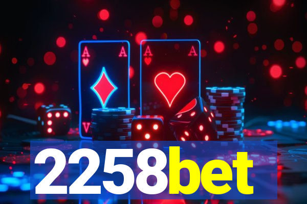 2258bet