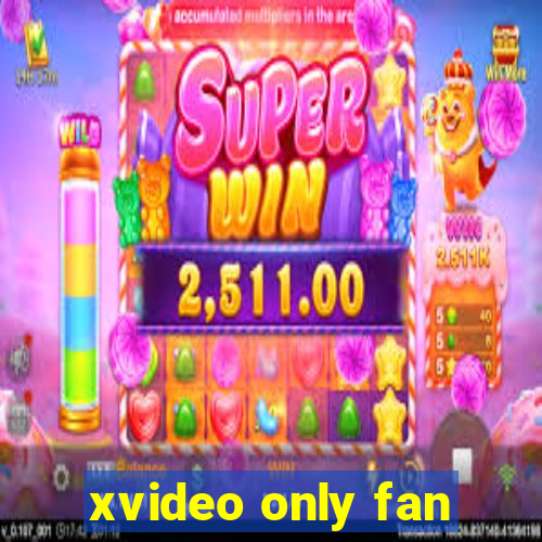 xvideo only fan