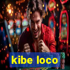 kibe loco