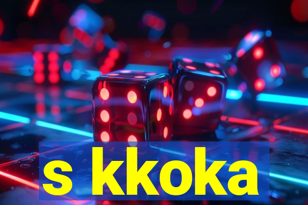 s kkoka