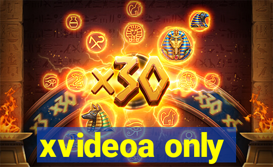 xvideoa only