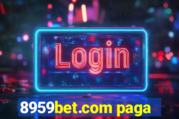 8959bet.com paga