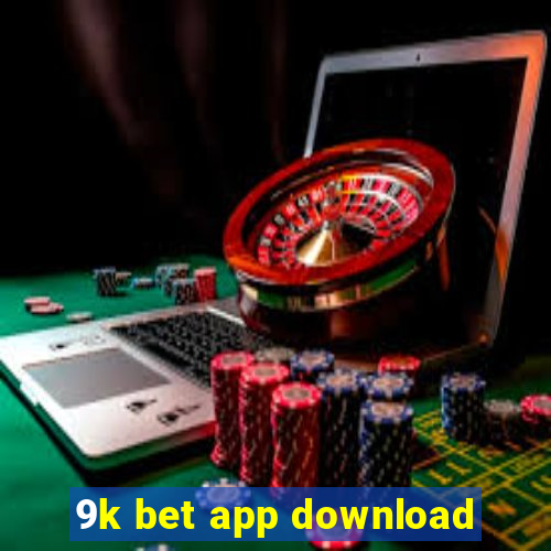 9k bet app download