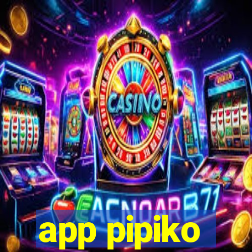 app pipiko