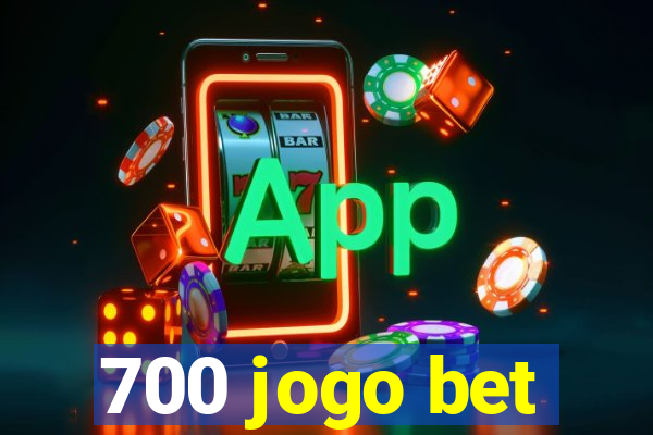 700 jogo bet