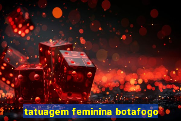 tatuagem feminina botafogo