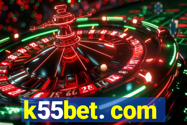 k55bet. com