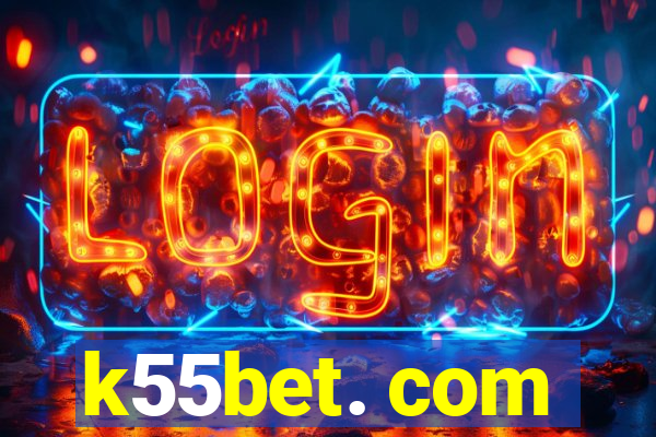 k55bet. com