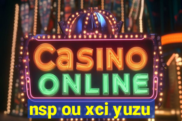 nsp ou xci yuzu