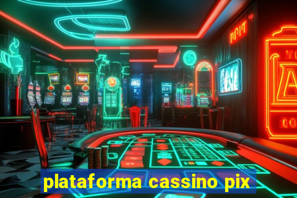 plataforma cassino pix