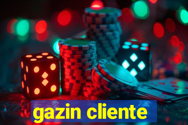 gazin cliente