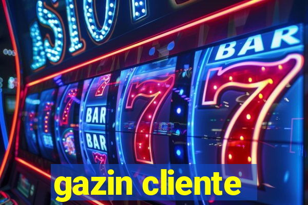 gazin cliente