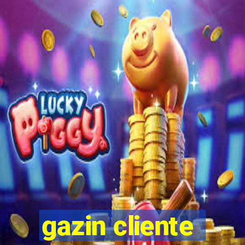 gazin cliente