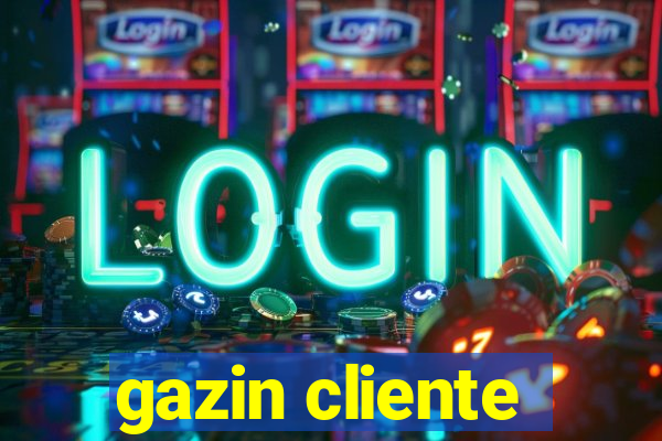 gazin cliente