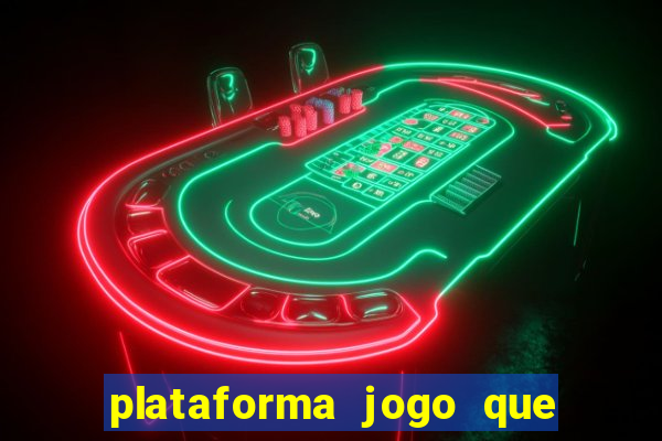 plataforma jogo que paga no cadastro