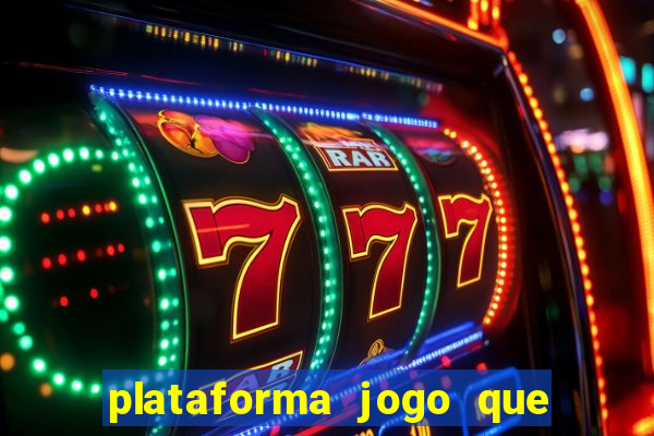 plataforma jogo que paga no cadastro