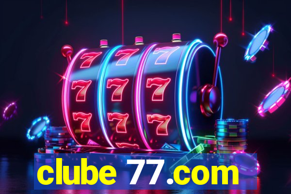 clube 77.com