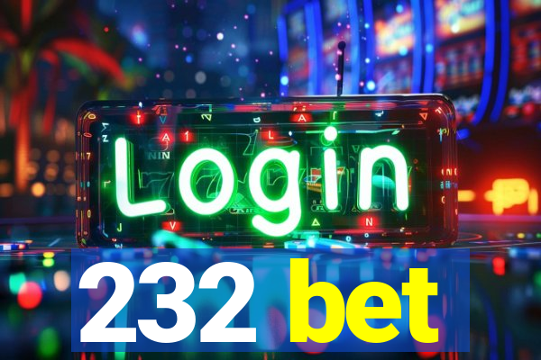 232 bet