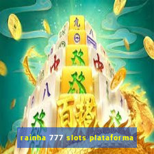 rainha 777 slots plataforma