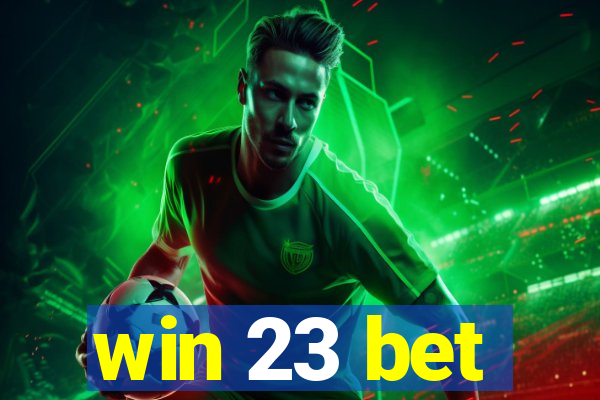 win 23 bet