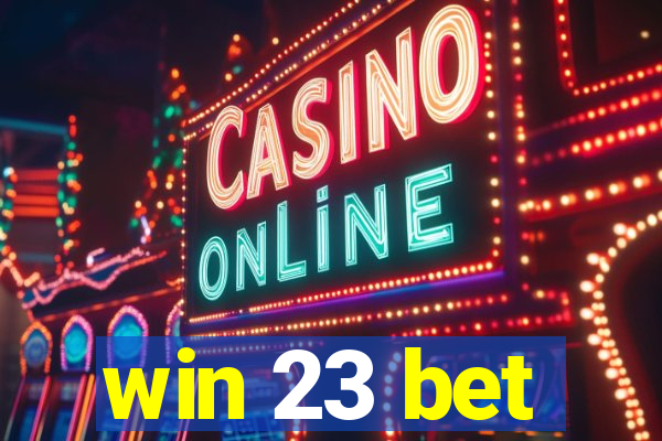 win 23 bet