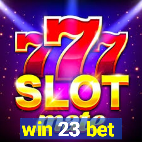 win 23 bet