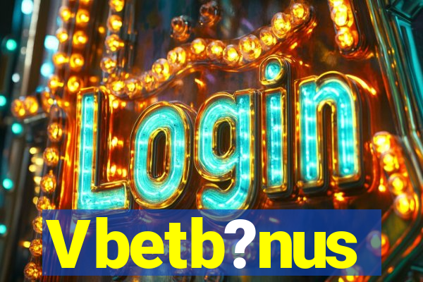 Vbetb?nus