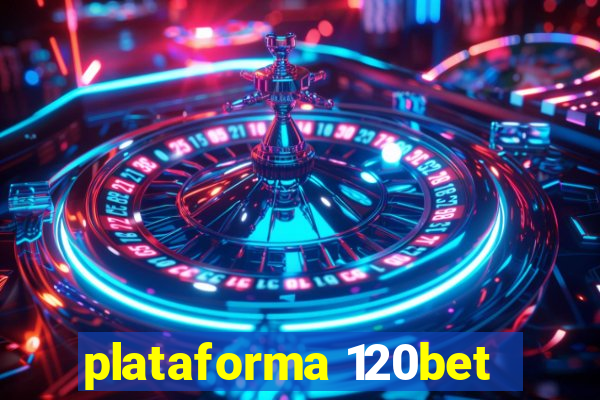 plataforma 120bet