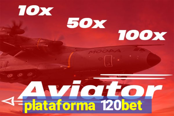 plataforma 120bet