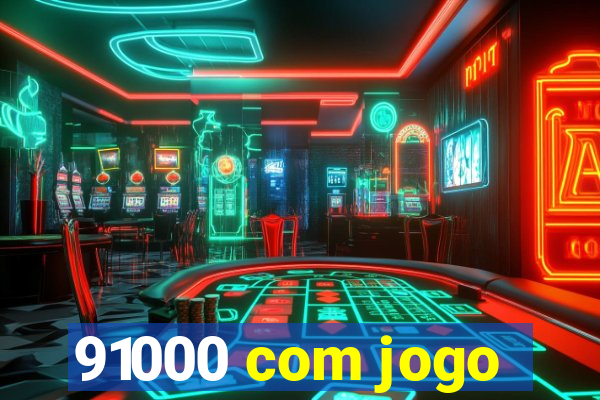 91000 com jogo