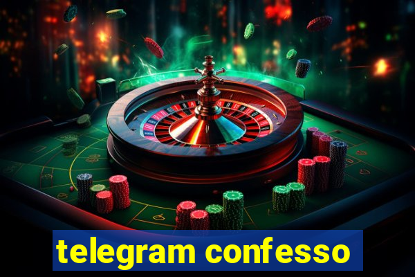 telegram confesso