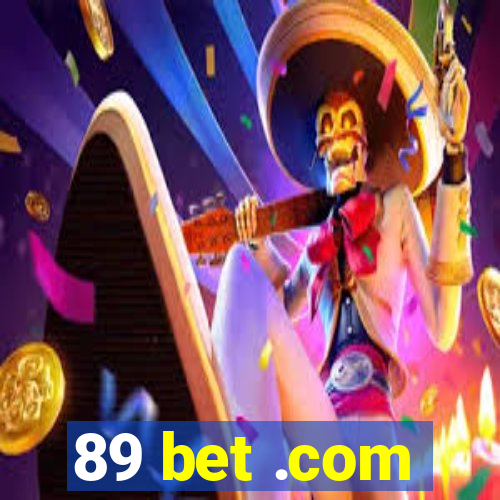 89 bet .com