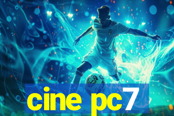 cine pc7