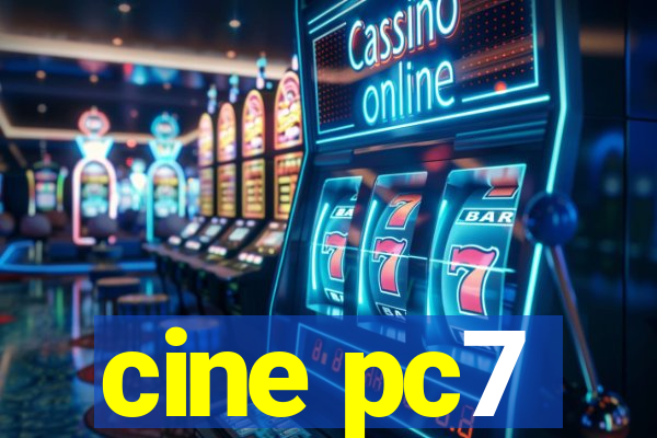 cine pc7