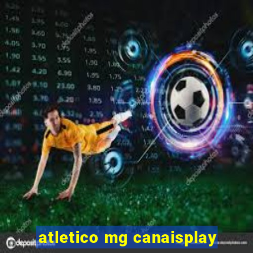 atletico mg canaisplay