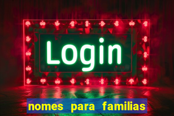 nomes para familias em jogos