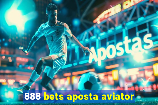 888 bets aposta aviator