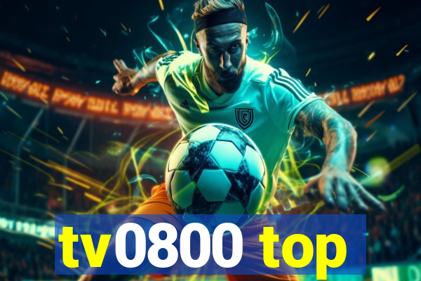 tv0800 top