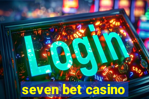 seven bet casino