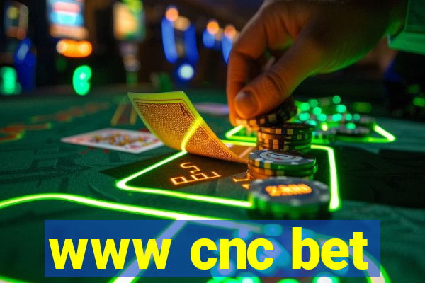 www cnc bet