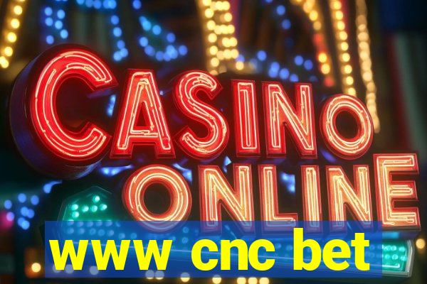 www cnc bet