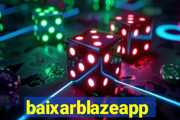 baixarblazeapp