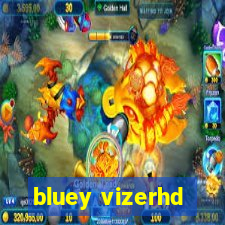 bluey vizerhd