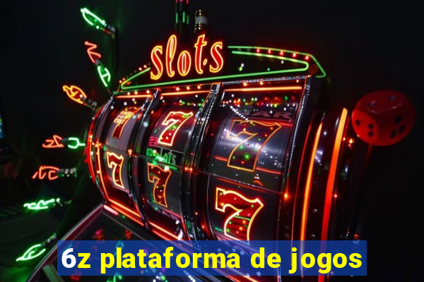 6z plataforma de jogos